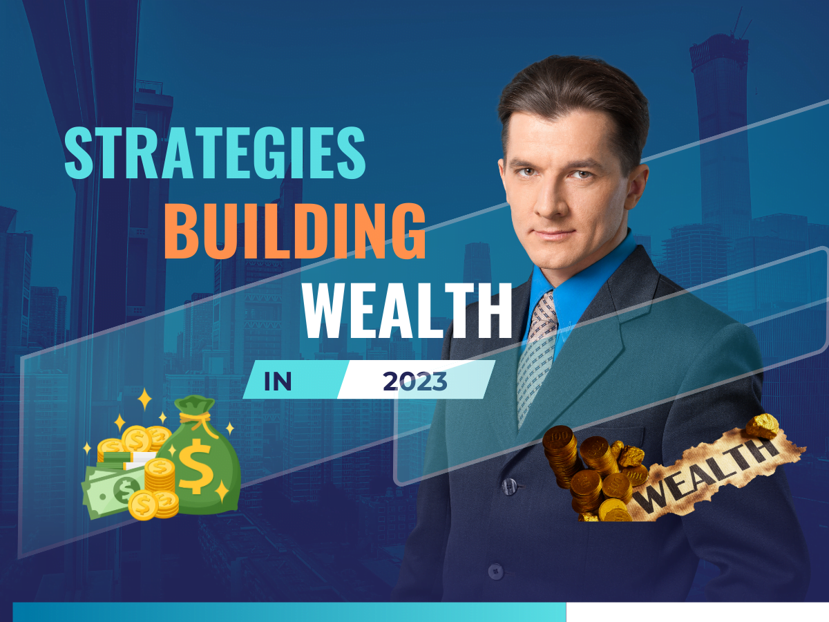Strategies for Building Wealth in 2023